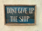 Don't Give Up The Ship
