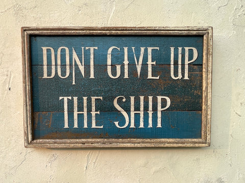 Don't Give Up The Ship