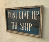 Don't Give Up The Ship