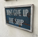 Don't Give Up The Ship