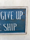 Don't Give Up The Ship