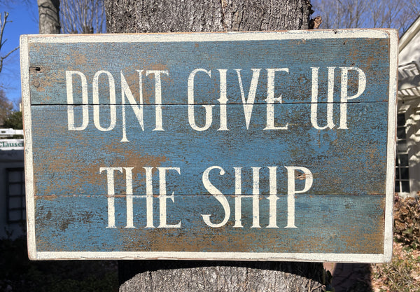 Don't Give Up The Ship