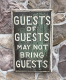 Guests of Guests May Not Bring Guests