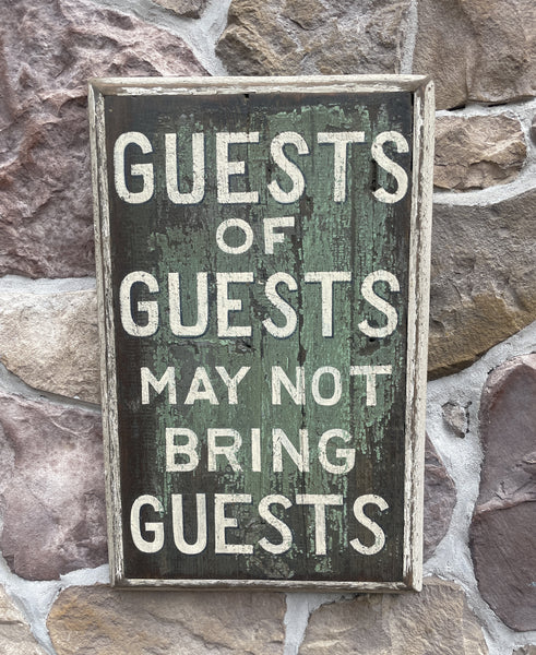 Guests of Guests May Not Bring Guests