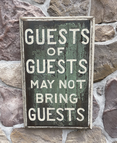 Guests of Guests May Not Bring Guests