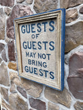 Guests of Guest May Not Bring Guests