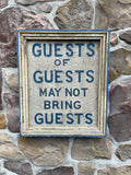 Guests of Guest May Not Bring Guests