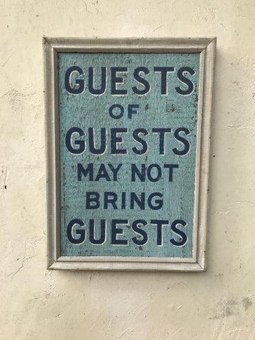 Guests of Guest May Not Bring Guests