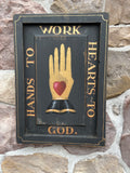 Hands To Work, Hearts To God