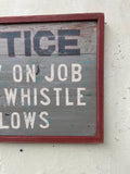 Notice-Stay on Job Till Whistle Blows