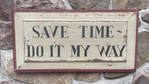 Save Time-Do it My Way