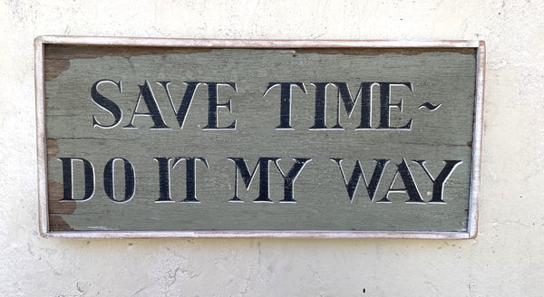 Save Time-Do it My Way