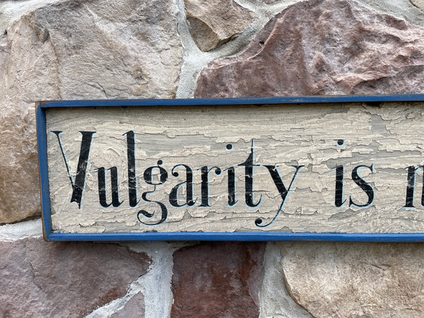 Vulgarity is no substitute for wit