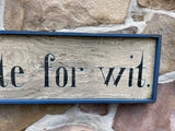 Vulgarity is no substitute for wit