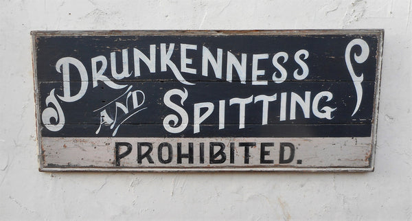 Drunkenness and Spitting Prohibited