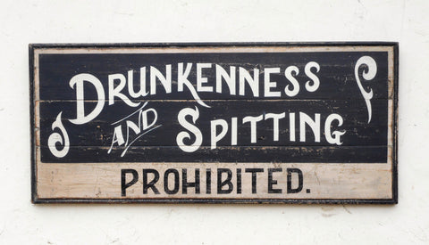 Drunkenness and Spitting Prohibited